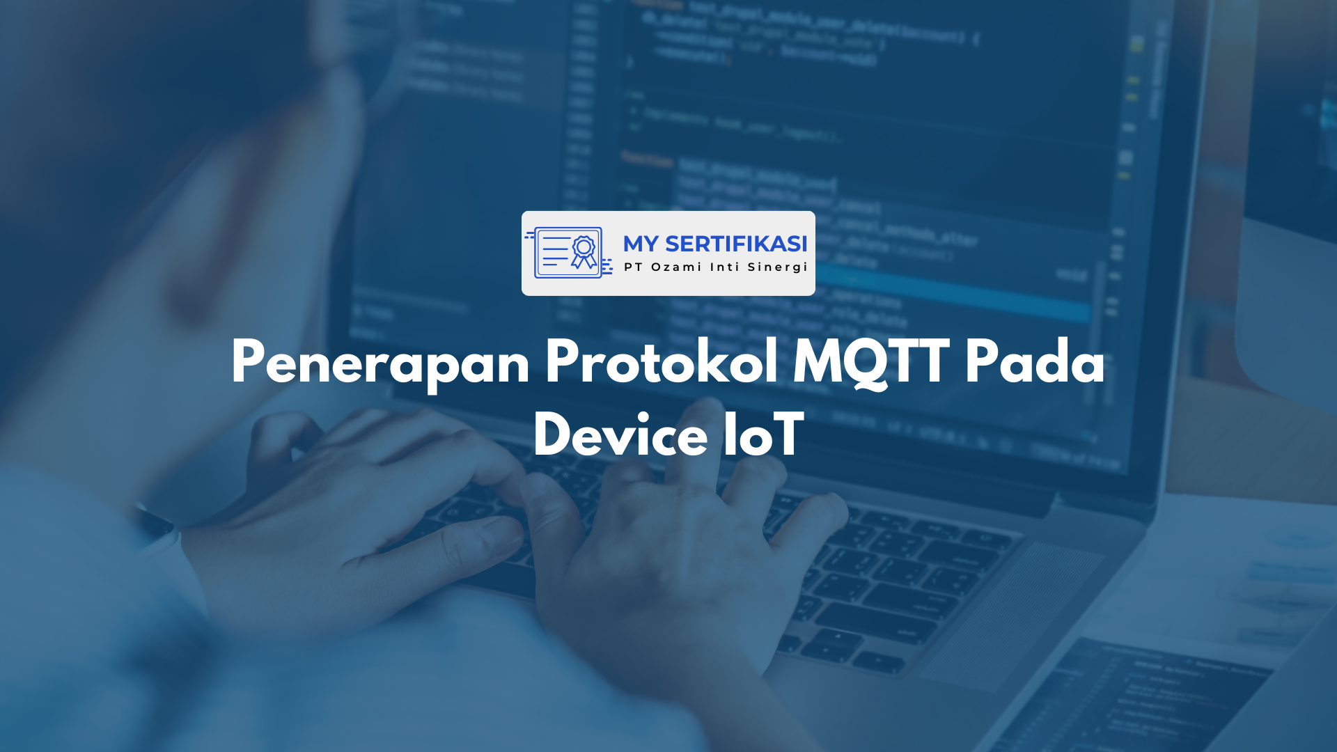 Diklat 16 JP: Penerapan Protokol MQTT Pada Device IoT - MySertifikasi