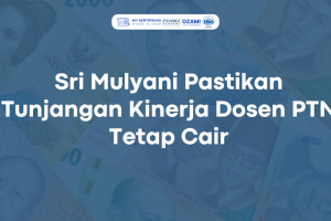 Sri Mulyani Pastikan Tunjangan Kinerja Dosen PTN Tetap Cair