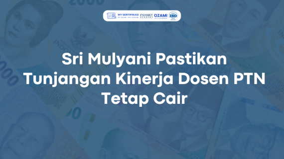 Sri Mulyani Pastikan Tunjangan Kinerja Dosen PTN Tetap Cair