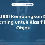 FTI UBSI Kembangkan Deep Learning untuk Klasifikasi Objek