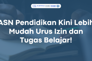 ASN Pendidikan Kini Lebih Mudah Urus Izin dan Tugas Belajar!