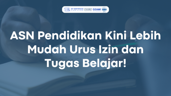 ASN Pendidikan Kini Lebih Mudah Urus Izin dan Tugas Belajar!