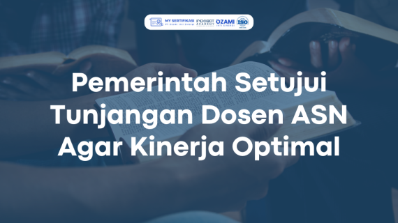 Pemerintah Setujui Tunjangan Dosen ASN Agar Kinerja Optimal