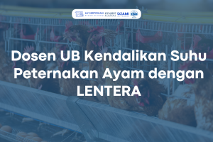 Dosen UB Kendalikan Suhu Peternakan Ayam dengan LENTERA