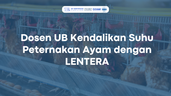 Dosen UB Kendalikan Suhu Peternakan Ayam dengan LENTERA