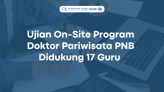 Ujian On-Site Program Doktor Pariwisata PNB Didukung 17 Guru