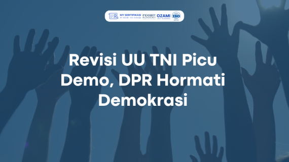 Revisi UU TNI Picu Demo, DPR Hormati Demokrasi