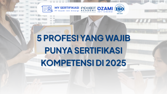 5 Profesi yang Wajib Punya Sertifikasi Kompetensi di 2025