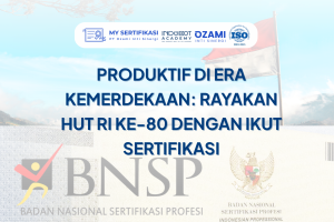 Rayakan HUT RI ke-80 dengan Ikut Sertifikasi