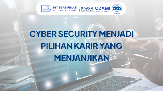 Cyber Security: Pilihan Karir Yang Menjanjikan
