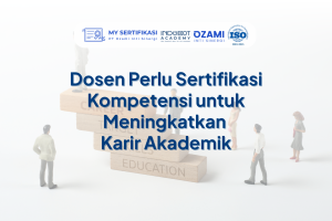 Dosen Perlu Sertifikasi Kompetensi untuk Meningkatkan Karir Akademik
