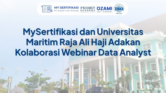 MySertifikasi dan Universitas Maritim Raja Ali Haji Adakan Kolaborasi Webinar Data Analyst