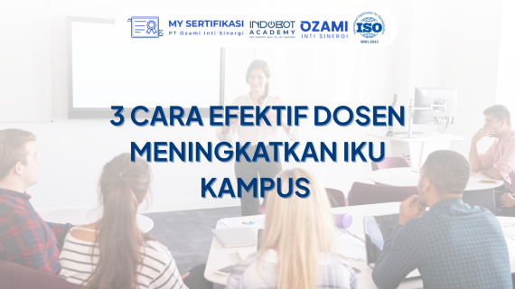 3 Cara Efektif Dosen Meningkatkan IKU Kampus