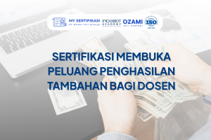 Sertifikasi Membuka Peluang Penghasilan Tambahan bagi Dosen