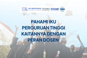 Pahami IKU Perguruan Tinggi Kaitannya dengan Peran Dosen