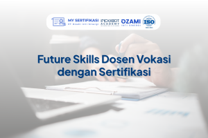 Future Skills Dosen Vokasi dengan Sertifikasi