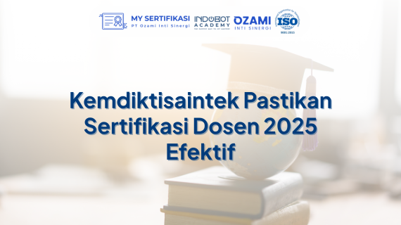 Kemdiktisaintek Pastikan Sertifikasi Dosen 2025 Efektif