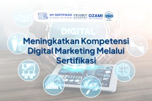 Meningkatkan Kompetensi Digital Marketing Melalui Sertifikasi