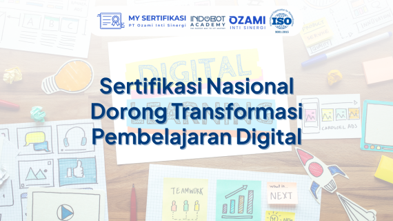 Sertifikasi Nasional Dorong Transformasi Pembelajaran Digital