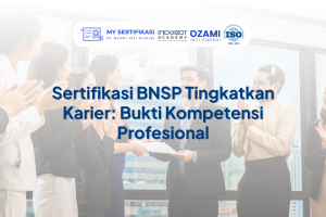 Sertifikasi BNSP Tingkatkan Karier: Bukti Kompetensi Profesional
