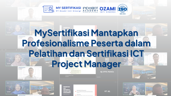 MySertifikasi Mantapkan Profesionalisme Peserta dalam Pelatihan dan Sertifikasi ICT Project Manager