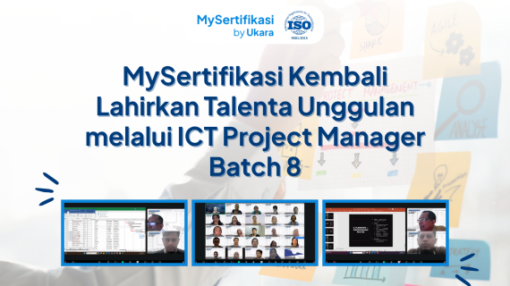MySertifikasi Kembali Lahirkan Talenta Unggulan melalui ICT Project Manager Batch 8