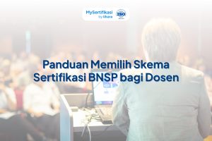 Panduan Memilih Skema Sertifikasi BNSP bagi Dosen