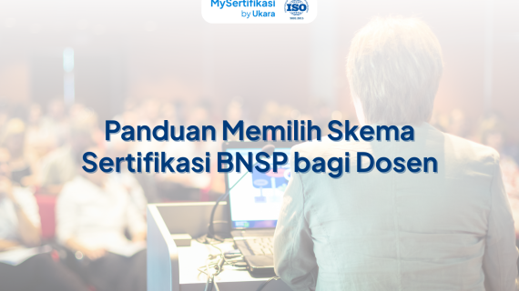 Panduan Memilih Skema Sertifikasi BNSP bagi Dosen