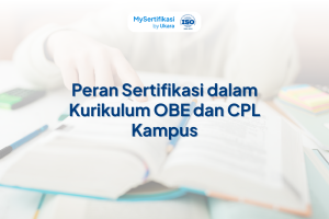 Peran Sertifikasi dalam Kurikulum OBE dan CPL Kampus