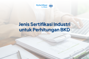 Jenis Sertifikasi Industri untuk Perhitungan BKD