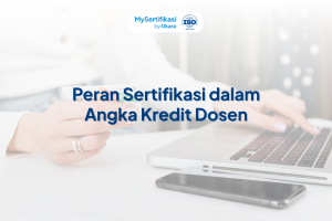 Sertifikasi BNSP sebagai Bukti Kompetensi Dosen