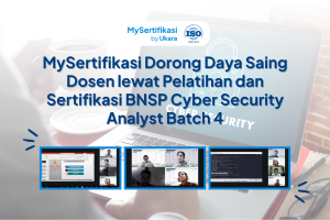 MySertifikasi Dorong Daya Saing Dosen lewat Pelatihan dan Sertifikasi BNSP Cyber Security Analyst Batch 4
