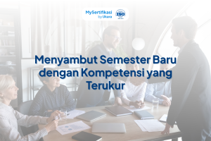 Menyambut Semester Baru dengan Kompetensi yang Terukur