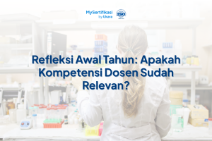 Refleksi Awal Tahun: Apakah Kompetensi Dosen Sudah Relevan?