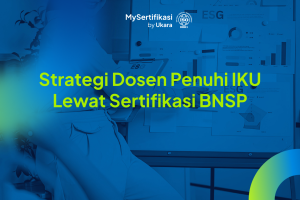 Strategi Dosen Penuhi IKU Lewat Sertifikasi BNSP